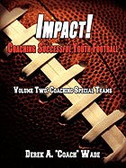 Impact! Coaching Successful Youth Football: Volume Two: Coaching Special Teams