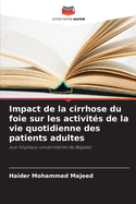 Impact de la cirrhose du foie sur les activit?s de la vie quotidienne des patients adultes