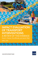 Impact Evaluation of Transport Interventions: A Review of the Evidence