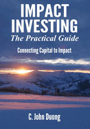 Impact Investing: The Practical Guide