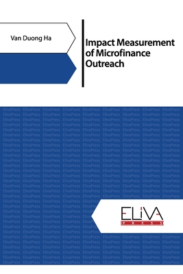 Impact Measurement of Microfinance Outreach - Ha, Van Duong