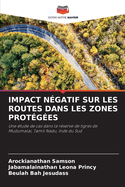 Impact N?gatif Sur Les Routes Dans Les Zones Prot?g?es