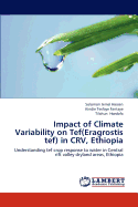 Impact of Climate Variability on Tef(eragrostis Tef) in Crv, Ethiopia