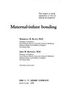 Impact of Early Separation or Loss on Family Development: Maternal-infant Bonding - Klaus, Marshall H., and Kennel, J.H.