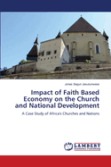 Impact of Faith Based Economy on the Church and National Development