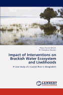 Impact of Interventions on Brackish Water Ecosystem and Livelihoods