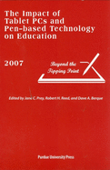 Impact of Tablet PCs and Pen-Based Technology on Education, 2007: Beyond the Tipping Point