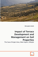 Impact of Terrace Development and Management on Soil Properties