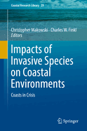 Impacts of Invasive Species on Coastal Environments: Coasts in Crisis