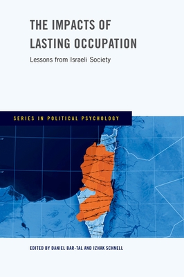 Impacts of Lasting Occupation - Bar-Tal, Daniel (Editor), and Schnell, Izhak (Editor)