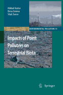 Impacts of Point Polluters on Terrestrial Biota: Comparative Analysis of 18 Contaminated Areas