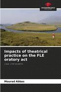 Impacts of theatrical practice on the FLE oratory act