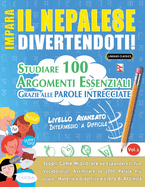 Impara Il Nepalese Divertendoti! - Livello Avanzato: Intermedio a Difficile - Studiare 100 Argomenti Essenziali Grazie Alle Parole Intrecciate