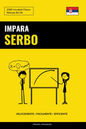 Impara il Serbo - Velocemente / Facilmente / Efficiente: 2000 Vocaboli Chiave