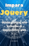 Impara JQuery: guida pratica (Aggiornata)