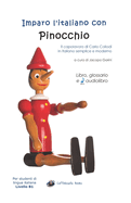 Imparo l'Italiano Con Pinocchio: Per Studenti Di Livello Intermedio B1