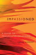 Impassioned: A Guide to Progressive Preaching