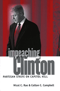 Impeaching Clinton: Partisan Strife on Capitol Hill