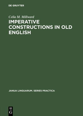 Imperative Constructions in Old English - Millward, Celia M