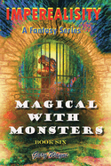 Imperealisity: Magical with Monsters