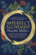 Imperfect Alchemist: A spellbinding story based on a remarkable Tudor life