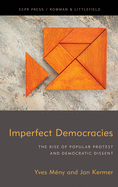 Imperfect Democracies: The Rise of Popular Protest and Democratic Dissent