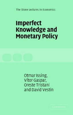 Imperfect Knowledge and Monetary Policy - Gaspar, Vtor, and Issing, Otmar, and Tristani, Oreste