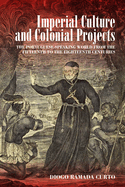 Imperial Culture and Colonial Projects: The Portuguese-Speaking World from the Fifteenth to the Eighteenth Centuries