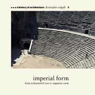 Imperial Form: From Achaemenid Iran to Augustan Rome - Tadgell, Christopher