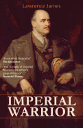 Imperial Warrior: The Life and Times of Field-Marshal Viscount Allenby 1861-1936
