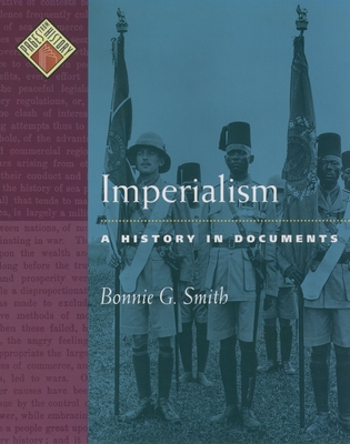 Imperialism: A History in Documents - Smith, Bonnie G