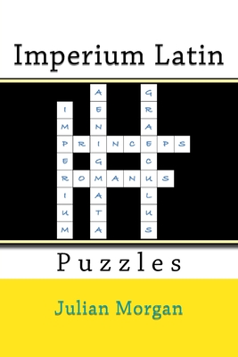 Imperium Latin Puzzles - Morgan, Julian