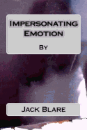 Impersonating Emotion