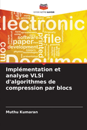 Implmentation et analyse VLSI d'algorithmes de compression par blocs