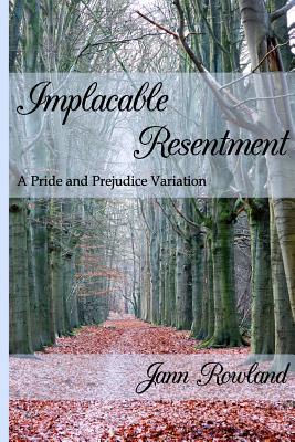 Implacable Resentment - Rowland, Jann