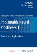 Implantable Neural Prostheses 1 - Vainikko, G, and Zhou, David (Editor), and Greenbaum, Elias (Editor)