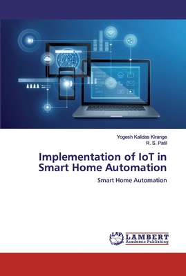 Implementation of IoT in Smart Home Automation - Kirange, Yogesh Kalidas, and Patil, R S
