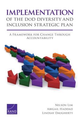 Implementation of the Dod Diversity and Inclusion Strategic Plan: A Framework for Change Through Accountability - Lim, Nelson, and Haddad, Abigail, and Daugherty, Lindsay