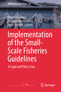Implementation of the Small-Scale Fisheries Guidelines: A Legal and Policy Scan