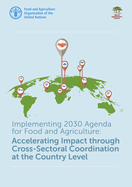 Implementing Agenda 2030 in Food and Agriculture: Accelerating Policy Impact Through Cross-Sectoral Coordination at the Country Level