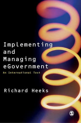 Implementing and Managing eGovernment - Heeks, Richard