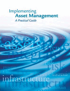 Implementing Asset Management: A Practical Guide