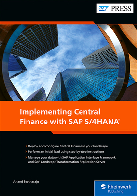 Implementing Central Finance with SAP S/4hana - Seetharaju, Anand