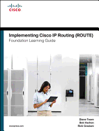 Implementing Cisco IP Routing (Route) Foundation Learning Guide: (ccnp Route 300-101)