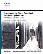 Implementing Cisco IP Switched Networks (SWITCH) Foundation Learning Guide