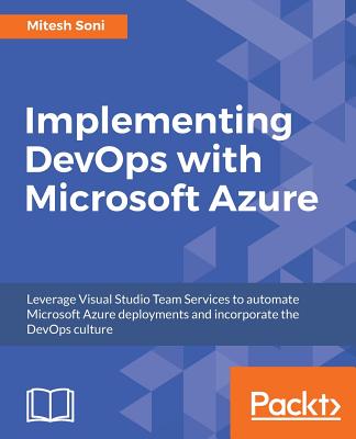 Implementing DevOps with Microsoft Azure - Soni, Mitesh