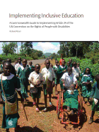 Implementing Inclusive Education: A Commonwealth Guide to Implementing Article 24 of the UN Convention on the Rights of People with Disabilities