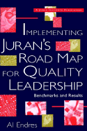 Implementing Juran's Road Map for Quality Leadership: Benchmarks and Results