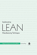 Implementing Lean Manufacturing Techniques: Making Your System Lean and Living with It