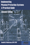 Implementing Physical Protection Systems: A Practical Guide